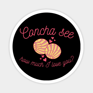 Concha See How Much I Love You Valentine Magnet